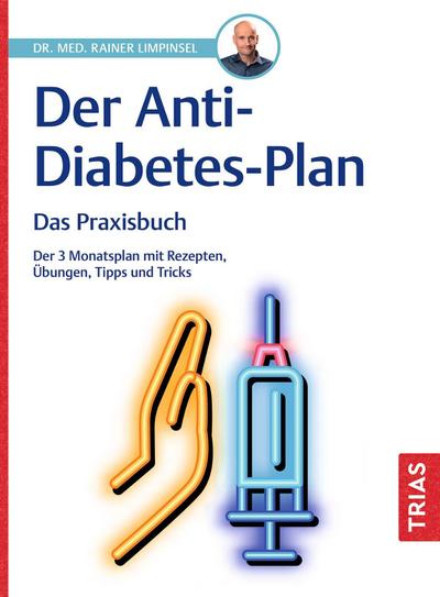 Der Anti-Diabetes-Plan - Das Praxisbuch 