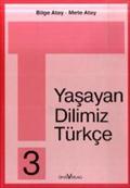 Unsere Lebende Sprache /Yasayan Dilimiz Türkce / Yasayan Dilimiz Türkce 3. 3. Schuljahr