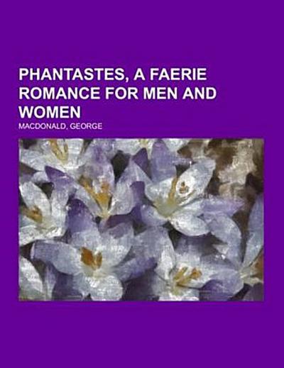 Phantastes, a Faerie Romance for Men and Women