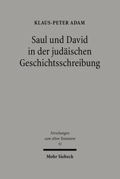 Saul und David in der judäischen Geschichtsschreibung