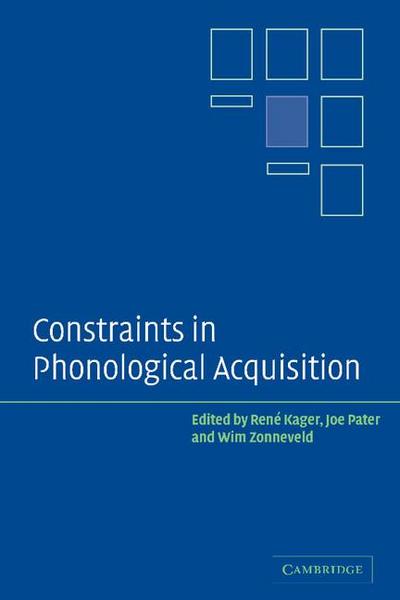 Constraints in Phonological Acquisition