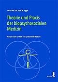 Theorie und Praxis der biopsychosozialen Medizin