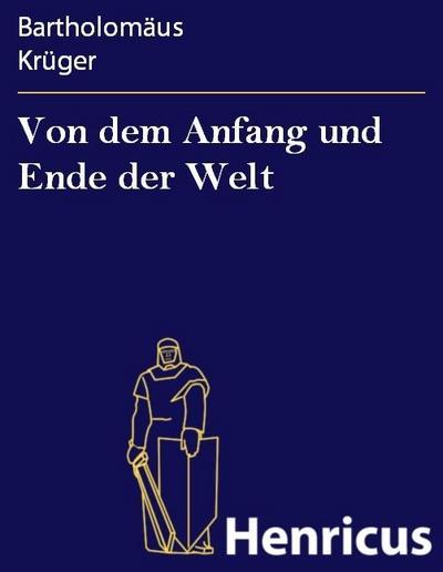 Von dem Anfang und Ende der Welt