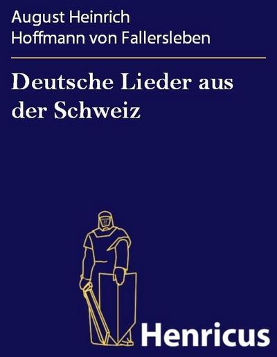 Deutsche Lieder aus der Schweiz