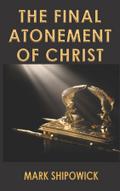 The Final Atonement of Christ