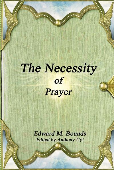 The Necessity of Prayer