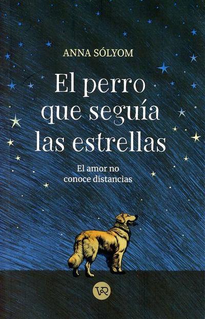 El Perro Que Seguía Las Estrellas