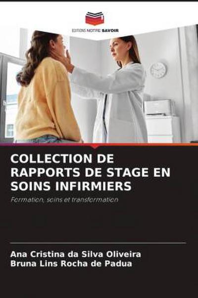 COLLECTION DE RAPPORTS DE STAGE EN SOINS INFIRMIERS