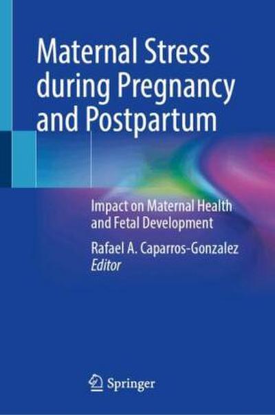 Maternal Stress during Pregnancy and Postpartum