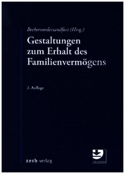 Gestaltungen zum Erhalt des Familienvermögens