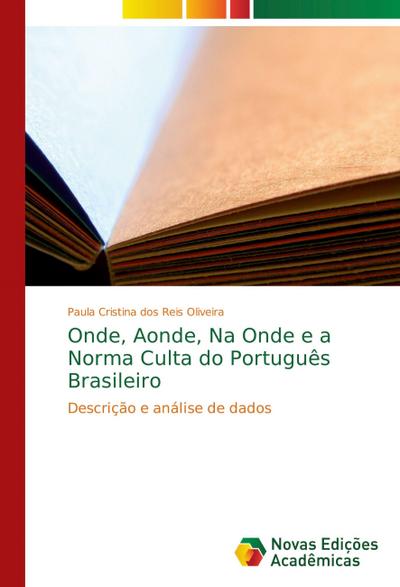 Onde, Aonde, Na Onde e a Norma Culta do Português Brasileiro