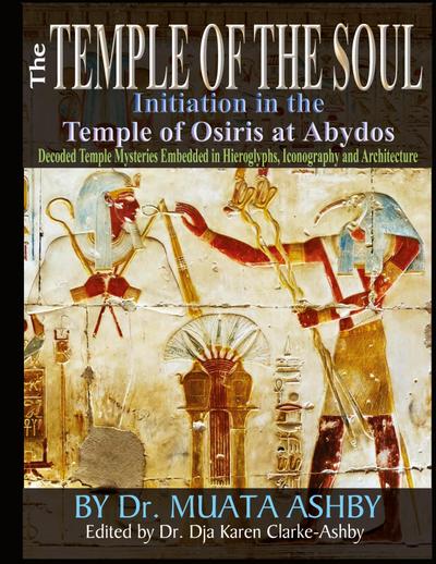 Temple of the Soul Initiation Philosophy in the Temple of Osiris at Abydos