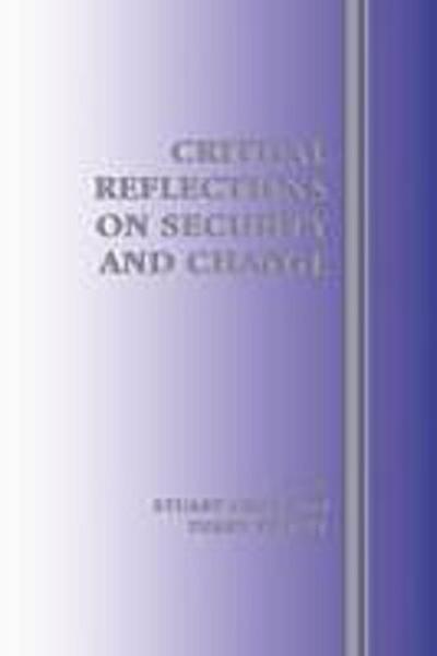 Critical Reflections on Security and Change