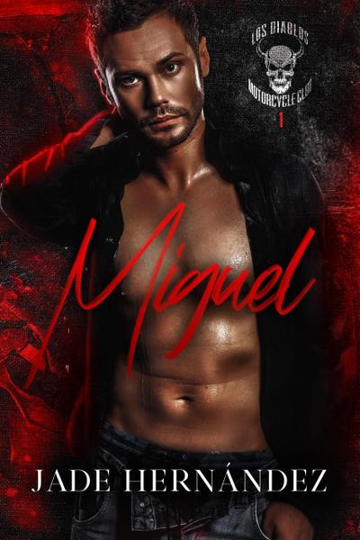 Miguel (Los Diablos Motorcycle Club, #1)