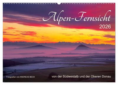 Alpen-Fernsichten von der Südwestalb und Oberen Donau (Wandkalender 2026 DIN A2 quer), CALVENDO Monatskalender