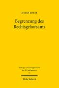 Begrenzung des Rechtsgehorsams: Die Debatte um Widerstand und Widerstandsrecht in Westdeutschland 1945-1968 David Johst Author