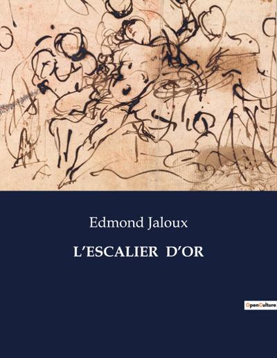 L’ESCALIER  D’OR