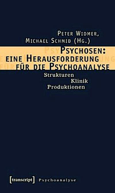 Psychosen: Herausforderung für die Psychoanalyse