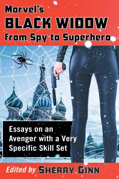 Marvel’s Black Widow from Spy to Superhero