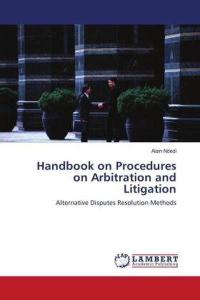 Handbook on Procedures on Arbitration and Litigation