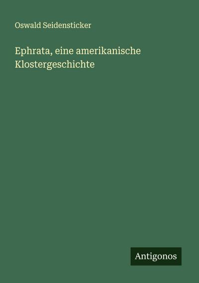 Ephrata, eine amerikanische Klostergeschichte