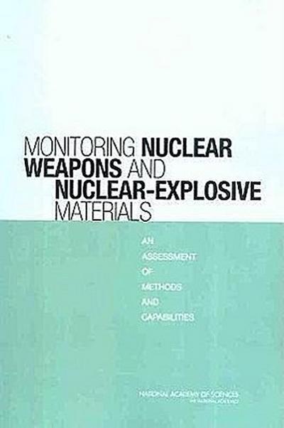Monitoring Nuclear Weapons and Nuclear-Explosive Materials