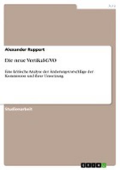 Die neue Vertikal-GVO [Elektronische Ressource] : Eine kritische Analyse der Änderungsvorschläge der Kommission und ihrer Umsetzung
