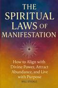 The Spiritual Laws of Manifestation