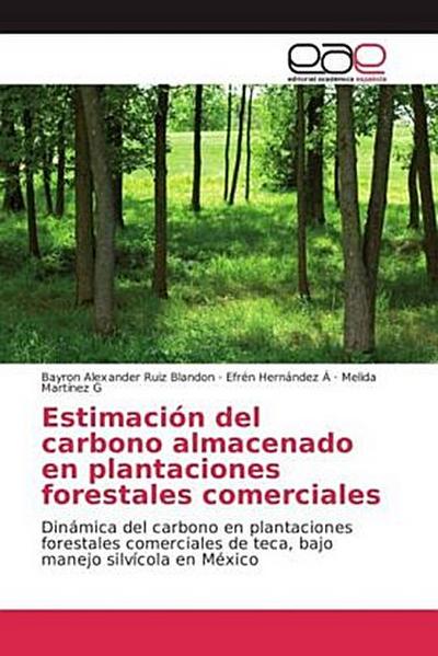 Estimación del carbono almacenado en plantaciones forestales comerciales