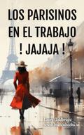 Los Parisinos En El Trabajo, ¡Jajaja! (Laure Goldbright, #3)