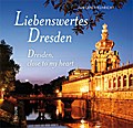 Liebenswertes Dresden/Dresden, close to my heart