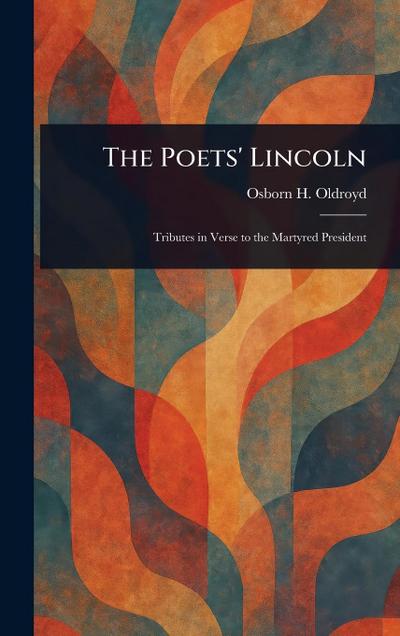 The Poets’ Lincoln