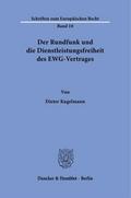 Der Rundfunk und die Dienstleistungsfreiheit des EWG-Vertrages.