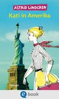 Kati in Amerika von Astrid Lindgren | Ebook