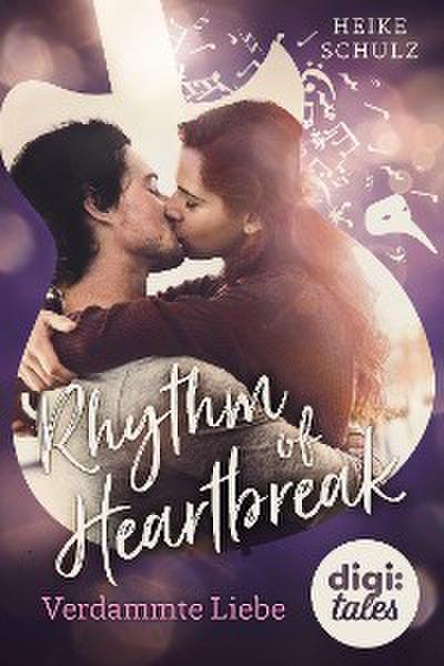 Rhythm of Heartbreak. Verdammte Liebe (eBook, EPUB) - Heike Schulz