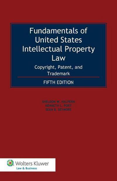 Halpern, S: Fundamentals of United States Intellectual Prope