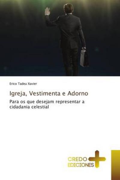 Igreja, Vestimenta e Adorno