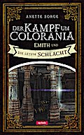 Der Kampf um Colorania - Emith und die letzte Schl