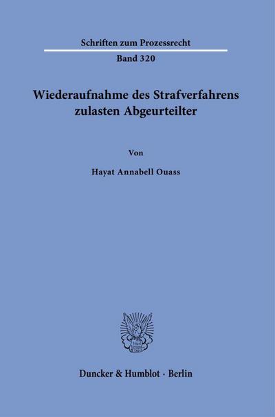 Wiederaufnahme des Strafverfahrens zulasten Abgeurteilter