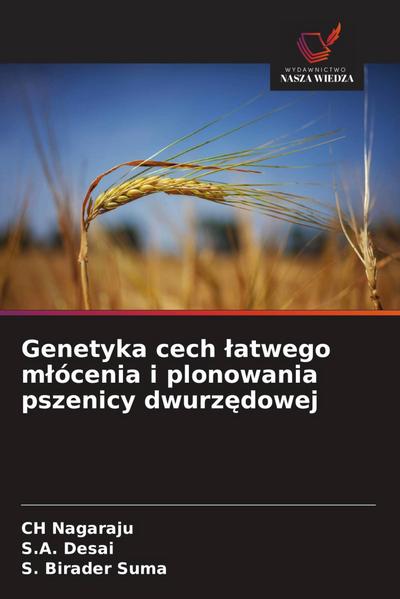 Genetyka cech ¿atwego m¿ócenia i plonowania pszenicy dwurz¿dowej