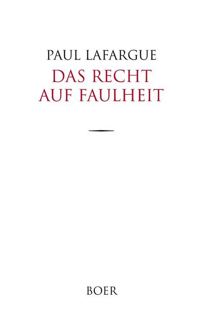 Das Recht auf Faulheit