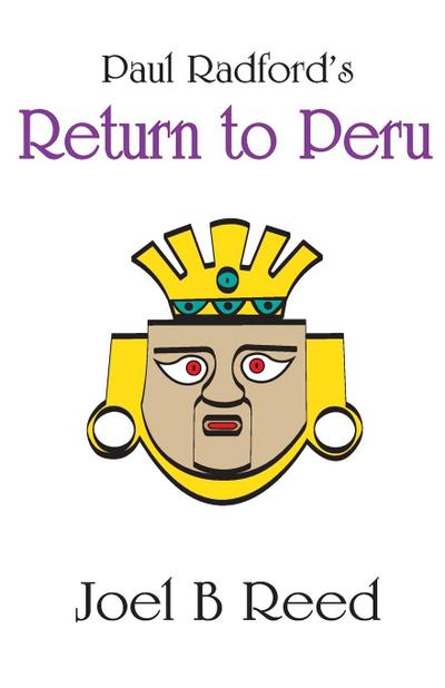 Paul Radford’s Return to Peru