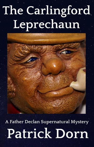 The Carlingford Leprechaun (A Father Declan O’Shea Supernatural Mystery)