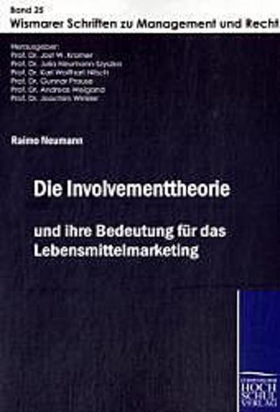 Die Involvementtheorie und ihre Bedeutung für das Lebensmittelmarketing