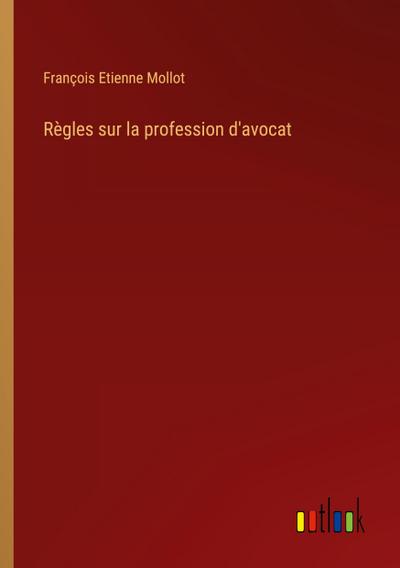 Règles sur la profession d’avocat