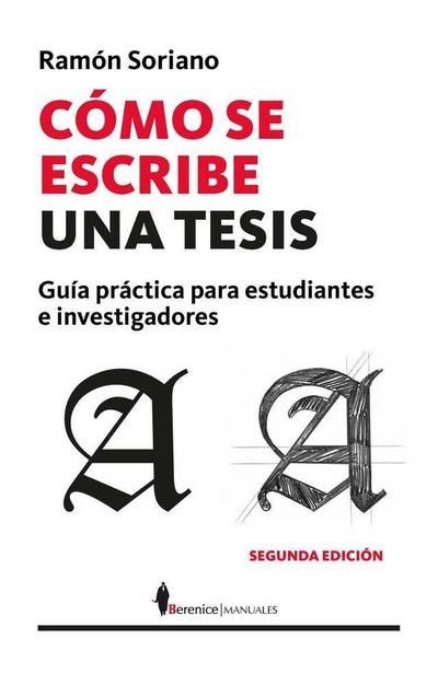 Cómo se escribe una tesis : guía práctica para estudiantes e investigadores