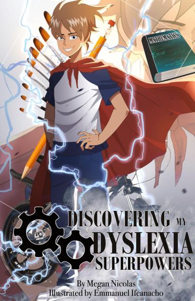 Discovering My Dyslexia Superpowers