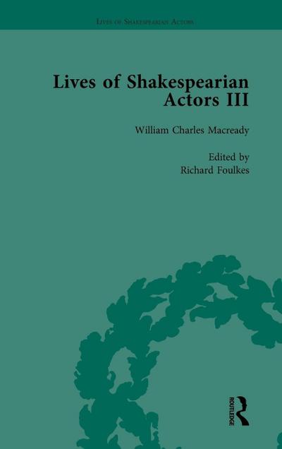 Lives of Shakespearian Actors, Part III, Volume 3