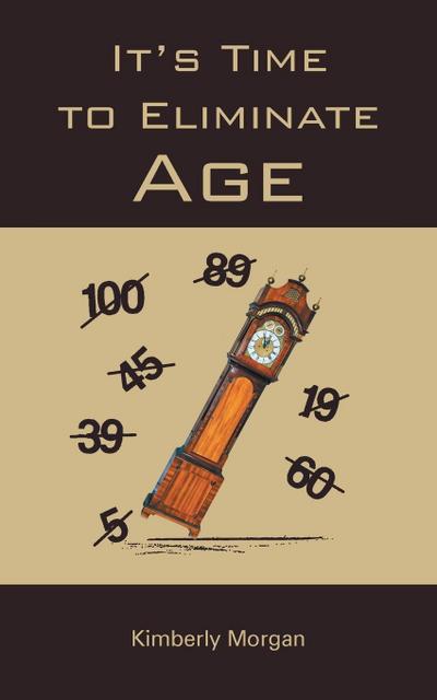 It’s Time to Eliminate Age