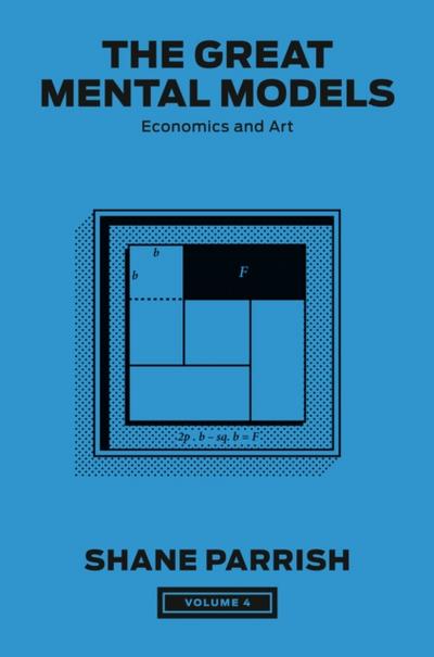 Great Mental Models, Volume 4